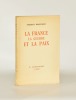LA FRANCE, LA GUERRE ET LA PAIX.. MAULNIER (Thierry).