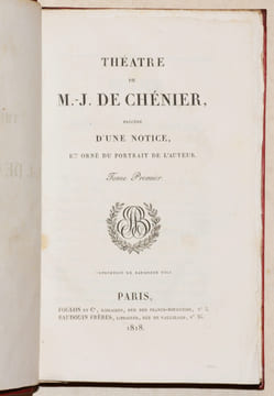THÉÂTRE, précédé d'une notice [2 volumes] - THÉÂTRE POSTHUME, précédé de considérations sur la liberté de théâtre en France. [1 volume].. CHÉNIER ...