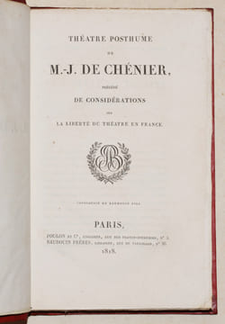 THÉÂTRE, précédé d'une notice [2 volumes] - THÉÂTRE POSTHUME, précédé de considérations sur la liberté de théâtre en France. [1 volume].. CHÉNIER ...