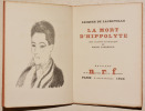 LA MORT D'HIPPOLYTE avec un portrait en lithographie par Marie Laurencin.. . LACRETELLE (Jacques de) 