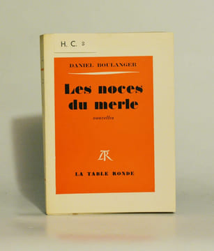 LES NOCES DU MERLE. Nouvelles.. BOULANGER (Daniel).