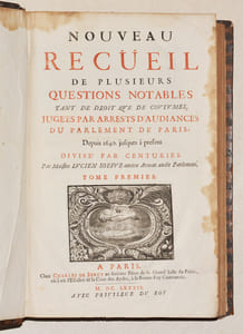 NOUVEAU RECUEIL DE PLUSIEURS QUESTIONS NOTABLES TANT DE DROIT QUE DE COUTUMES, jugées par Arrests d'audiances du Parlement de Paris, depuis 1640 jusques à present divisé par centuries.