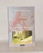 RAMOND L'ALSACIEN, enquête sur l'enfance et la jeunesse de Ramond de Carbonnières. par THIERRY DES EPESSES (Bertrand).