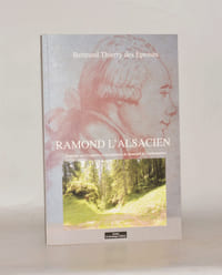 RAMOND L'ALSACIEN, enquête sur l'enfance et la jeunesse de Ramond de Carbonnières.