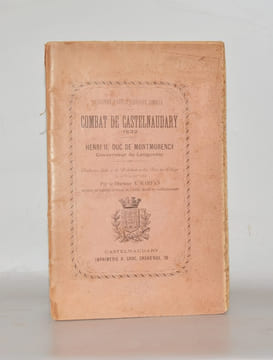 COMBAT DE CASTELNAUDARY 1632 - HENRI II, duc de Montmorency, Gouverneur du Languedoc.. MARFAN (Docteur A.).