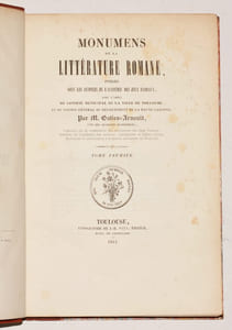 MONUMENS [MONUMENTS] DE LA LITTÉRATURE ROMANE, publiés sous les auspices de l'Académie des Jeux Floraux [etc.]. "Las flors del Gay Saber, estier dichas Las leys d'amors", et traduit en français : "Les fleurs du Gai Savoir, autrement dites Lois d'amour". [3 volumes].