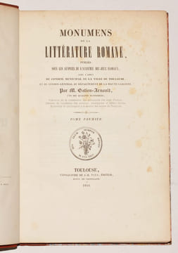 MONUMENS [MONUMENTS] DE LA LITTÉRATURE ROMANE, publiés sous les auspices de l'Académie des Jeux Floraux [etc.]. "Las flors del Gay Saber, estier ...