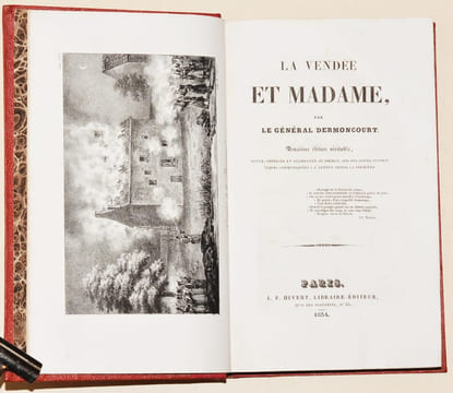 LA VENDÉE ET MADAME. Deuxième édition véritable, revue, corrigée et augmentée du double, sur des notes authentiques communiquées à l'auteur depuis la ...