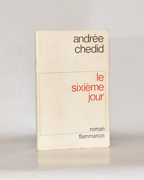 LE SIXIÈME JOUR. Roman.. CHEDID (Andrée).