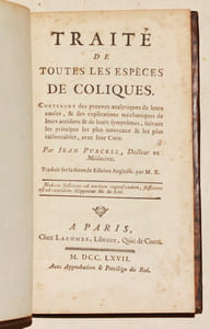 TRAITÉ DE TOUTES LES ESPÈCES DE COLIQUES, contenant des preuves analytiques de leurs causes, & des explications méchaniques de leurs accidents & de leurs symptomes, suivant les principes les plus nouveaux & les plus raisonnables, avec leur Cure.