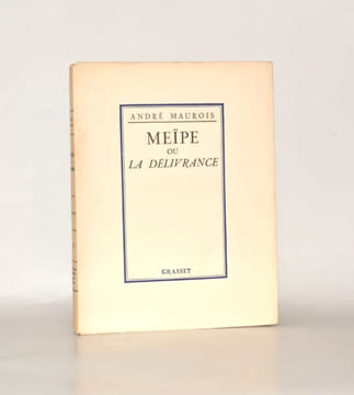 MEÏPE ou LA DÉLIVRANCE.. MAUROIS (André).