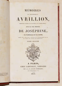 MÉMOIRES DE MADEMOISELLE AVRILLION, première femme de chambre de l'impératrice, sur la vie privée de Joséphine, sa famille et sa cour. [2 volumes].