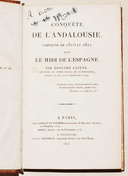 CONQUÊTE DE L'ANDALOUSIE, campagne de 1810 et 1811 dans le Midi de l'Espagne. [Relié à la suite :] ÉVÉNEMENTS MILITAIRES DEVANT TOULOUSE, en 1814.. ...