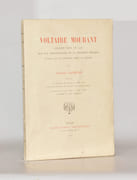 VOLTAIRE MOURANT. Enquête faite en 1778 sur les circonstances de sa dernière maladie, publiée sur le manuscrit inédit et annotée. par LACHÈVRE (Frédéric). - Image 2