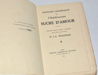HISTOIRE CHARMANTE DE L'ADOLESCENTE SUCRE D'AMOUR. Grand récit inédit d'Orient, selon le texte et la traduction du Dr J.-C. Mardrus.