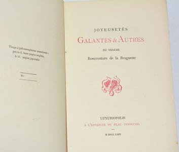 JOYEUSETÉS GALANTES & AUTRES du Vidame Bonaventure de la Braguette - LES BONS CONTES DU SIRE DE LA GLOTTE suivis de La Chaste Suzanne - LA SULTANE ROZRÉA, Ballade traduite de Lord Byron par Exupère Finemol.