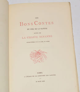 JOYEUSETÉS GALANTES & AUTRES du Vidame Bonaventure de la Braguette - LES BONS CONTES DU SIRE DE LA GLOTTE suivis de La Chaste Suzanne - LA SULTANE ROZRÉA, Ballade traduite de Lord Byron par Exupère Finemol.