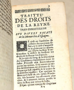 TRAITTÉ [TRAITÉ] DES DROITS DE LA REYNE TRES-CHRESTIENNE, sur divers Estats de la Monarchie d'Espagne.