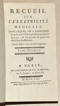 RECUEIL SUR L'ÉLECTRICITÉ MÉDICALE, dans lequel on a rassemblé les principales Pièces publiées par divers Sçavans, sur les moyens de guérir en électrisant les Malades. [2 volumes].