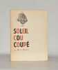 SOLEIL COU COUPÉ.. CÉSAIRE (Aimé).