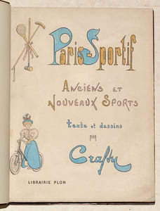 PARIS SPORTIF. Anciens et nouveaux sports. Texte et dessins par CRAFTY.