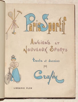 PARIS SPORTIF. Anciens et nouveaux sports. Texte et dessins par CRAFTY. . CRAFTY [Pseudonyme de Victor Gérusez]. 