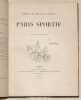 PARIS SPORTIF. Anciens et nouveaux sports. Texte et dessins par CRAFTY. . CRAFTY [Pseudonyme de Victor Gérusez]. 