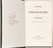 LA COLONISATION DE L'ALGÉRIE. Ses éléments - HISTOIRE DE LA COLONISATION DE L'ALGÉRIE. [2 volumes]. par BAUDICOUR (Louis de). - Image 4