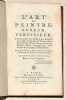 L'ART DE PEINTRE, DOREUR, VERNISSEUR, ouvrage utile aux Artistes & aux Amateurs qui veulent entreprendre de Peindre, Dorer & Vernir toutes sortes de ...