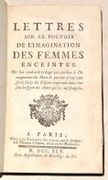 LETTRES SUR LE POUVOIR DE L'IMAGINATION DES FEMMES ENCEINTES. Où l'on combat le préjugé qui attribue à l'Imagination des Mères le pouvoir d'imprimer sur le Corps des Enfans renfermés dans leur sein la figure des objets qui les ont frappées. par BELLET (Isaac). - Image 2
