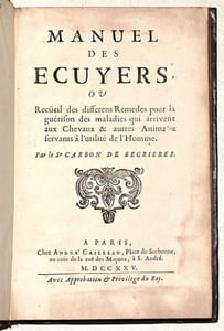 MANUEL DES ECUYERS, ou Recueil des differens Remedes pour la guérison des maladies qui arrivent aux chevaux & autres Animaux servant à l'utilité de l'homme.