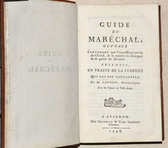 GUIDE DU MARÉCHAL, ouvrage contenant une Connoissance exacte du Cheval, & la manière de distinguer & de guérir ses Maladies. Ensemble un Traité de la ferrure qui lui est convenable.