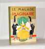 LE MALADE IMAGINAIRE. Illustrations de Félix LORIOUX. . MOLIÈRE.