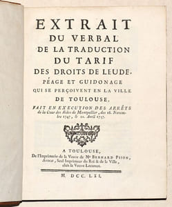 EXTRAIT DU VERBAL DE LA TRADUCTION DU TARIF DES DROITS DE LEUDE, PÉAGE ET GUIDONAGE QUI SE PERÇOIVENT EN LA VILLE DE TOULOUSE, fait en exécution des arrêts de la Cour des Aides de Montpellier, des 16 Novembre 1747, & 21 Avril 1757 - MÉMOIRE POUR LE SINDIC DE LA VILLE DE TOULOUSE.