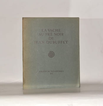 LA VACHE AU PRÉ NOIR DE JEAN DUBUFFET. Lettre d'un imprimeur à un peintre et la réponse que celui-ci y fit.. DUBUFFET (Jean) - BARNIER (Louis).