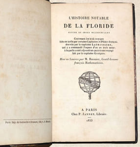 L'HISTOIRE NOTABLE DE LA FLORIDE située en Indes Occidentales contenant les trois voyages faits en icelle par certains Capitaines et Pilotes françois, descrits par le capitaine Laudonnière, qui y a commandé l'espace d'un an trois moys : à laquelle a esté adjousté un quatriesme voyage fait par le capitaine Gourgues.