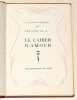 "Les joies secr&egrave;tes". LE CAHIER D'AMOUR.. B... (Philippe de).