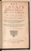 LES ESSAIS de Michel, Seigneur de Montaigne. Nouvelle édition exactement purgée des défauts des précédentes, selon le vray original: Et enrichie & augmentée aux marges du nom des Autheurs qui y sont citez, & de la Version de leurs Passages; Avec des observations très importantes & nécessaires pour le soulagement du Lecteur. [3 volumes]. par MONTAIGNE (Michel de). - Image 9