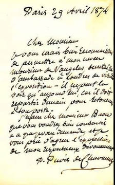 LETTRE AUTOGRAPHE signée "Pierre Puvis de Chavannes", localisée et datée "Paris, 29 avril 1874". . PUVIS DE CHAVANNES (Pierre Cécil). Peintre et ...