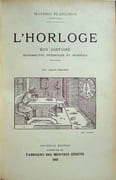 L'HORLOGE, SON HISTOIRE RETROSPECTIVE, PITTORESQUE ET ARTISTIQUE. 150 illustrations.  par PLANCHON (Mathieu). 