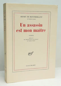 UN ASSASSIN EST MON MAÏTRE. Roman. Préface du professeur Jean Delay. 