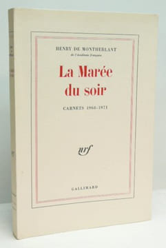 LA MAREE DU SOIR. Carnets 1968 - 1971. . MONTHERLANT (Henry de).