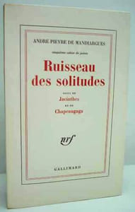 RUISSEAU DES SOLITUDES suivi de JACINTHES et de CHAPEAUGAGA. 