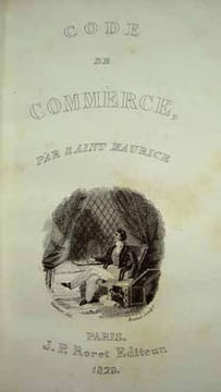 CODE DE COMMERCE, MANUEL COMPLET D'INDUSTRIE COMMERCIALE, contenant les lois, règles, applications et exemples de l'art de gagner sa vie, et de faire ...