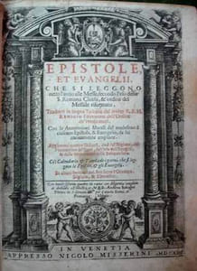 EPISTOLE, ET EVANGELII, che si leggono tutto l'anno alle Messe, secondo l'Uso della S. Romana Chiesa, & ordine del Messale riformato. Tradotti in lingua Toscana dal molto R. P. M. Remigio Fiorentino dell' Ordine de' Predicatori. [etc.].
