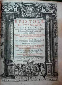 EPISTOLE, ET EVANGELII, che si leggono tutto l'anno alle Messe, secondo l'Uso della S. Romana Chiesa, & ordine del Messale riformato. Tradotti in ...