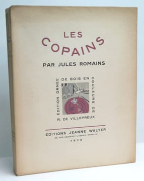 LES COPAINS. Edition ornée de bois en couleurs de R. de VILLEPREUX. . ROMAINS (Jules). 