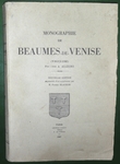MONOGRAPHIE DE BEAUMES-DE-VENISE (Vaucluse). Nouvelle édition augmentée d'un supplément par M. Pierre Blachon. . ALLEGRE (A.). 