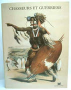 CHASSEURS ET GUERRIERS.  par FALGAYRETTES LEVEAU (Christiane). 
