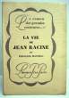 LA VIE DE JEAN RACINE. . MAURIAC (François). 